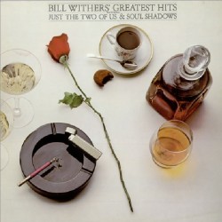 Bill Withers' Greatest...